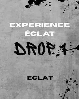 Grunge graffiti-style poster with 'Experience Éclat Drop 1' on a gray splattered background.